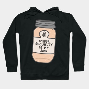 Cyber Security Is My Jam Hoodie